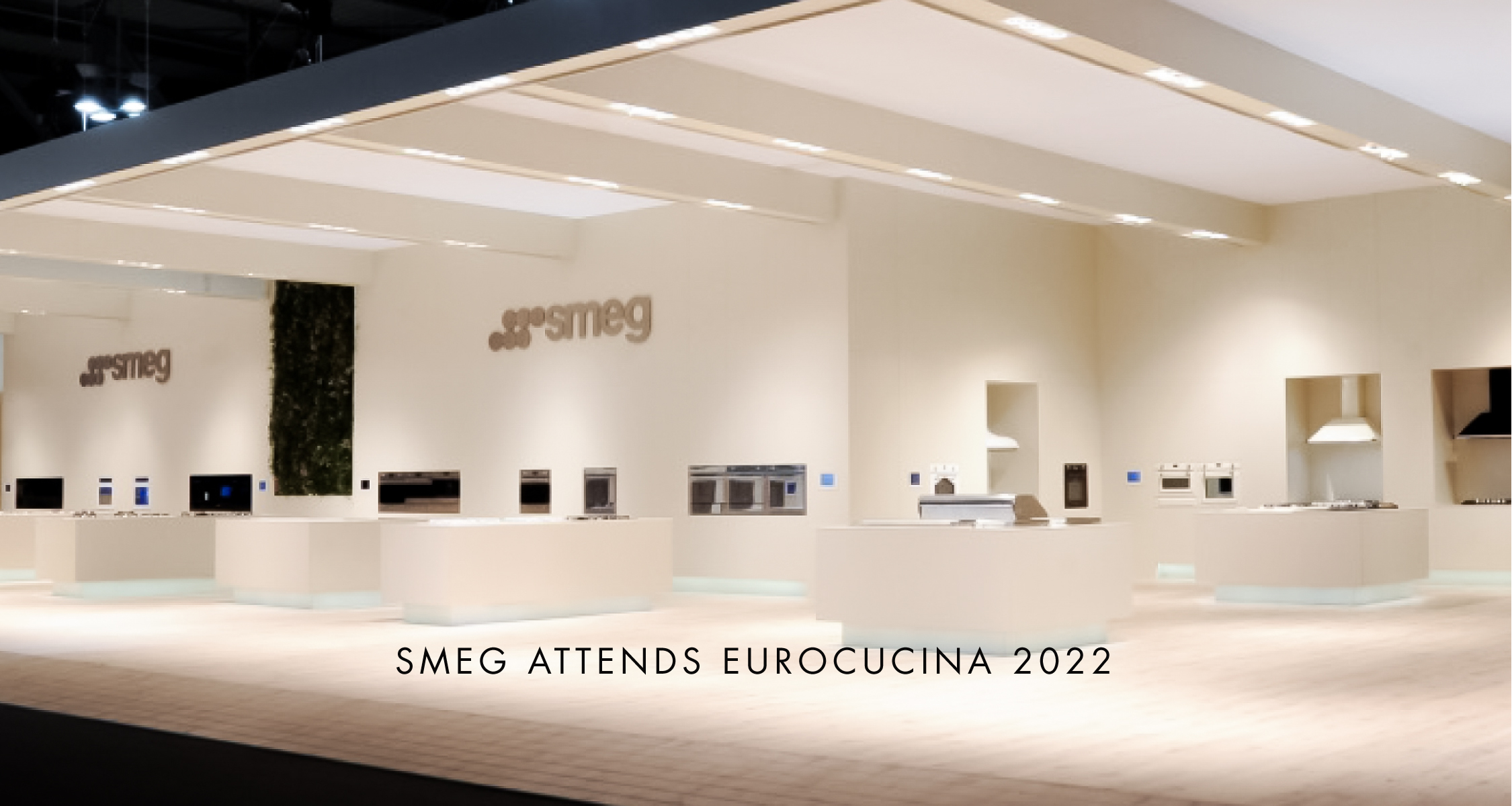 SMEG ATTENDS EUROCUCINA 2022